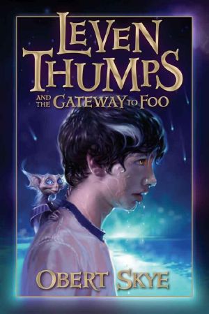 [Leven Thumps 01] • Leven Thumps and the Gateway to Foo